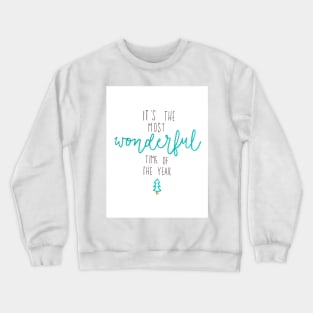 The most wonderful time of the year Crewneck Sweatshirt